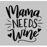 Mama needs wine Print