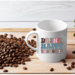 Drink happy thoughts