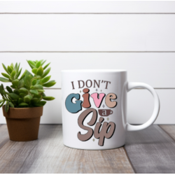 I dont give a sip