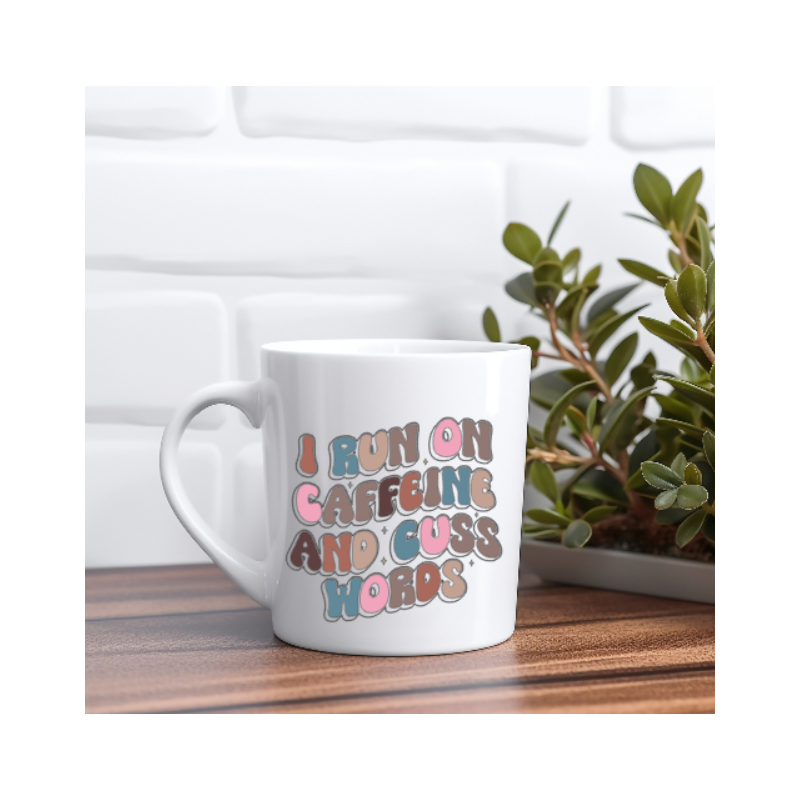 I run on caffeine and cuss words