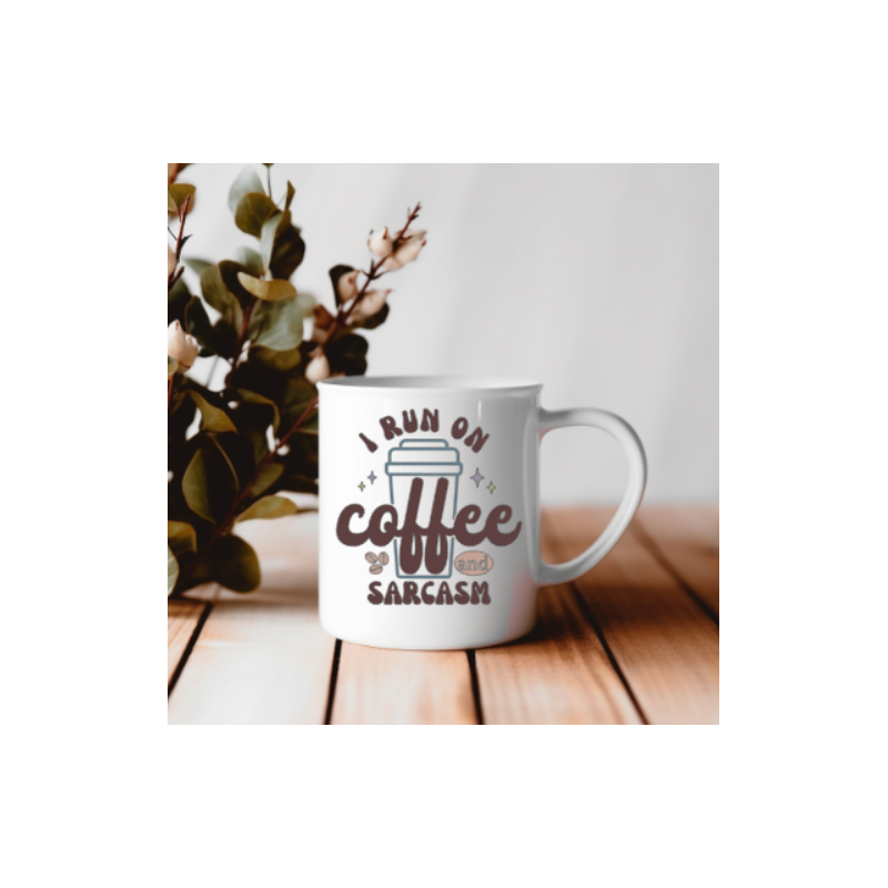 i run on coffee and Sarcasm